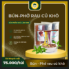BÚN NGŨ SẮC RAU CỦ SẤY KHÔ ĐIỆN BIÊN